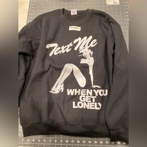 Lonely Ghost TEXT ME WHEN YOU GET LONELY CREWNECK. BLACK. NWT.
